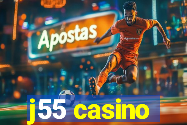 j55 casino